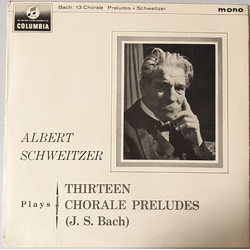 Johann Sebastian Bach / Albert Schweitzer Thirteen Chorale Preludes Vinyl LP USED