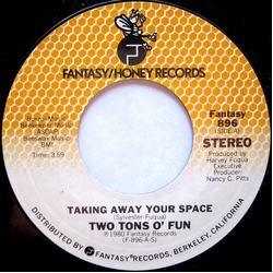 Two Tons O' Fun Taking Away Your Space / Do You Wanna Boogie, Hunh? Vinyl 7" USED