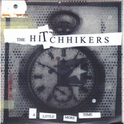 The Hitchhikers (2) A Little More Time Vinyl 7" USED