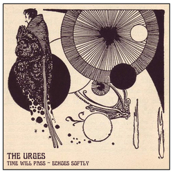 The Urges Time Will Pass / Echoes Softly Vinyl 7" USED