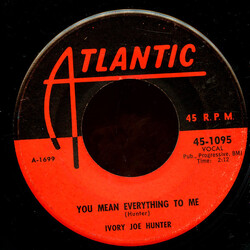 Ivory Joe Hunter You Mean Everything To Me Vinyl 7" USED