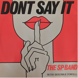 The SP Band / Shezwae Powell Dont Say It Vinyl 12" USED