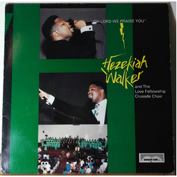 Hezekiah Walker And The Love Fellowship Choir Oh Lord We Praise You Vinyl LP USED