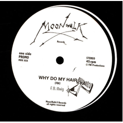 F.B Illwig Why Do My Hair Vinyl 12" USED