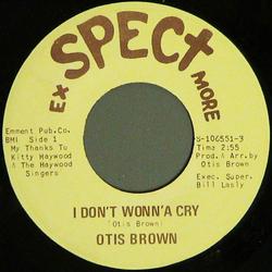 Otis Brown I Don't Wonn'a Cry / The Willie Bop Vinyl 7" USED