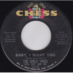 The Girls Three: Jess, Dot And Me Baby, I Want You Vinyl 7" USED