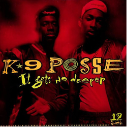K-9 Posse It Gets No Deeper Vinyl 12" USED