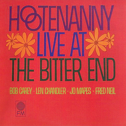 Bob Carey / Len Chandler / Jo Mapes / Fred Neil Hootenanny - Live At The Bitter End Vinyl LP USED