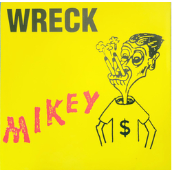 Wreck (2) Mikey Vinyl 7" USED