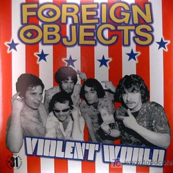 Foreign Objects (2) Violent World Vinyl LP USED
