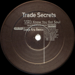 Trade Secrets I Know You Got Soul (Remixes) Vinyl 12" USED