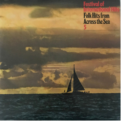 Various Festival Of International Hits: Folk Hits From Across The Sea Vinyl LP USED