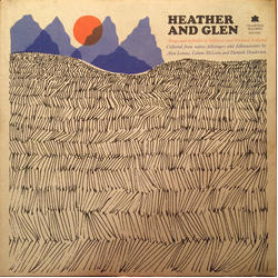 Various Heather And Glen (Songs And Melodies Of Highland And Lowland Scotland) Vinyl LP USED