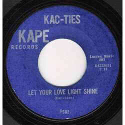 The Kac-Ties Let Your Love Light Shine Vinyl 7" USED