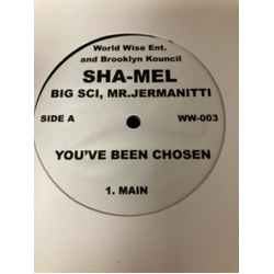 Sha-Mel / Big Sci / Mr. Jermanitti You've Been Chosen Vinyl 12" USED