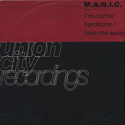 M.A.N.I.C. I'm Comin' Hardcore / Take Me Away Vinyl 12" USED