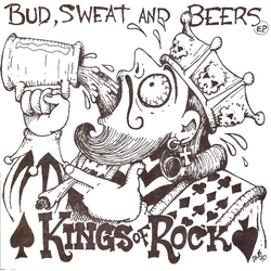 Kings Of Rock Bud, Sweat And Beers E.P. Vinyl 7" USED
