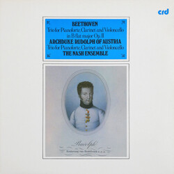 Ludwig van Beethoven / The Nash Ensemble Trio For Pianoforte, Clarinet And Violoncello, In B Flat Major, Op. 11 / Archduke Rudolph Of Austria:  Trio F