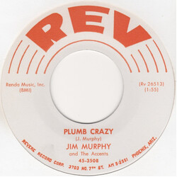 Jim Murphy (7) / The Accents (7) Plumb Crazy / I'm Gone Mama Vinyl 7" USED