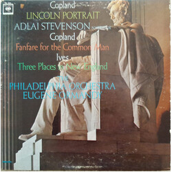 Aaron Copland / Charles Ives / The Philadelphia Orchestra / Eugene Ormandy Lincoln Portrait, Fanfare For The Common Man, Three Places In New England V