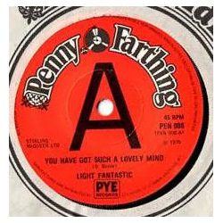 Light Fantastic (2) You Have Got Such A Lovely Mind / Blue Rain Vinyl 7" USED