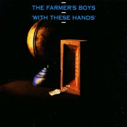 The Farmer's Boys With These Hands Vinyl LP USED