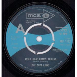 The Cuff Links When Julie Comes Around / Sally Ann (You're Such A Pretty Baby) Vinyl 7" USED