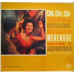 Argueso And His Orchestra Cha Cha Cha - Tango - Rumba - Mambo - Merengue Volume lll Vinyl LP USED