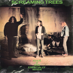 Screaming Trees Even If And Especially When Vinyl LP USED