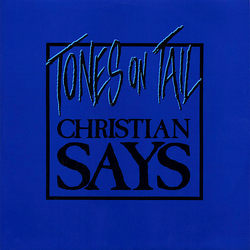 Tones On Tail Christian Says Vinyl 12" USED