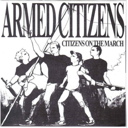 Armed Citizens Citizens On The March Vinyl 7" USED