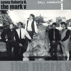 Sonny Flaharty & The Mark V Hey, Conductor Vinyl LP USED