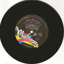 The Swingers It Ain't What You Dance, It's The Way You Dance It Vinyl 7" USED