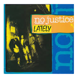 No Justice Lately Vinyl 7" USED