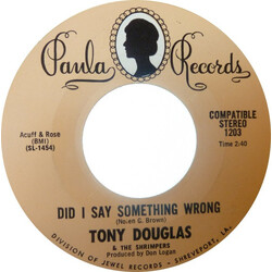 Tony Douglas (3) / The Shrimpers Did I Say Something Wrong USED VINYL 7INCH 45 RPM SINGLE