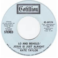 Kate Taylor Lo And Behold / Jesus Is Just Alright USED VINYL 7INCH 45 RPM SINGLE