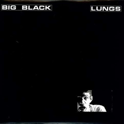 Big Black Lungs Vinyl 12" USED