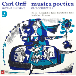 Carl Orff / Gunild Keetman Musica Poetica 9 - Orff Schulwerk (Bolero • Abendlicher Tanz • Ekstatischer Tanz • Nachtlied • Kehraus) Vinyl LP USED