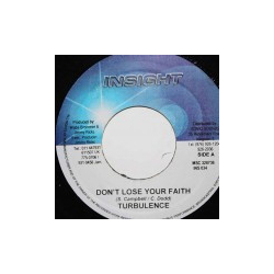 Turbulence (4) Don't Lose Your Faith Vinyl 7" USED