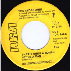 The Swordsmen That's When A Woman Needs A Man / Grow On Love USED VINYL 7INCH 45 RPM PROMO