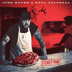 Josh Hoyer & Soul Colossal Cooked Raw Vinyl LP USED