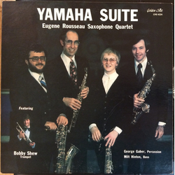Eugene Rousseau / Eugene Rousseau Saxophone Quartet / Bobby Shew Yamaha Suite Vinyl LP USED
