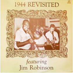 Jim Robinson (2) 1944 Revisited Featuring Jim Robinson Vinyl LP USED