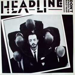 Headline (5) Don't Knock The Bald Head Vinyl 7" USED