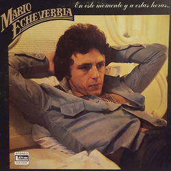 Mario Echevarria En Este Momento Y A Estas Horas... Vinyl LP USED