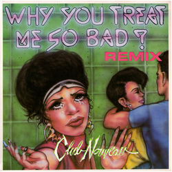 Club Nouveau Why You Treat Me So Bad (Remix) Vinyl 12" USED