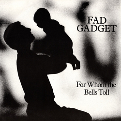 Fad Gadget For Whom The Bells Toll Vinyl 12" USED