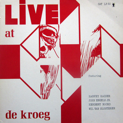 Harvey Kaiser / Wil Van Slogteren / Herbert Noord / John Engels Live At De Kroeg Vinyl LP USED