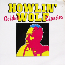 Howlin' Wolf Golden Classics Vinyl LP USED