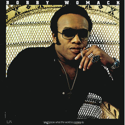 Bobby Womack I Don't Know What The World Is Coming To Vinyl LP USED